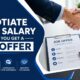 Negotiate Your Salary When You Get a Job Offer